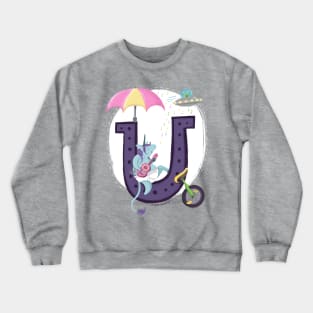 Letter U is for Unicorn - Cute Teachers Gifts Crewneck Sweatshirt